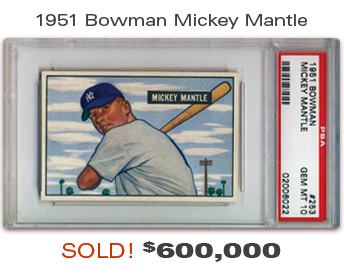 1951 Bowman Mickey Mantle PSA10 Sold $600,000
